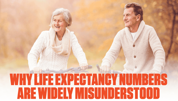 2024-08 Why Life Expectancy Numbers Misunderstood