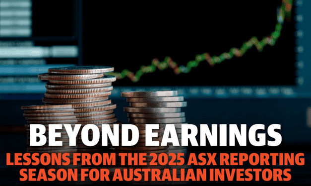 Riding Out the Storm | Navigating Global Shifts | Beyond Earnings: Lessons from the 2025 ASX Reporting Season | Q&A